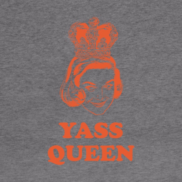 Yass Queen by n23tees